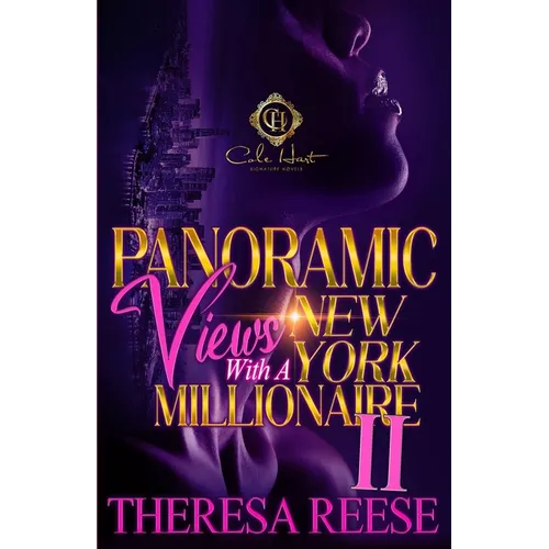 Panoramic Views With A New York Millionaire 2: An African American Romance: The Finale