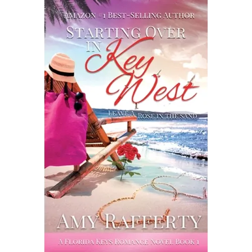 Starting Over In Key West: Leave A Rose In The Sand