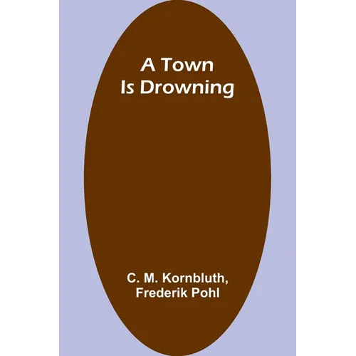 A Town Is Drowning