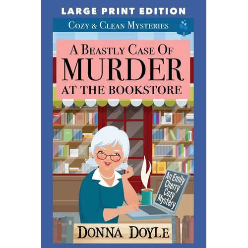 A Beastly Case of Murder At The Bookstore: Large Print Edition