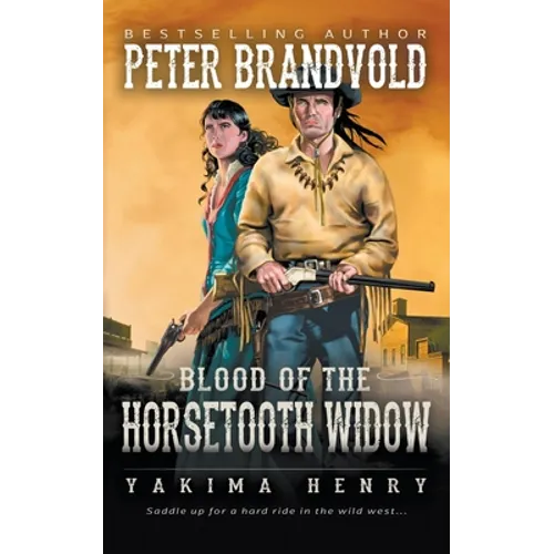 Blood of the Horsetooth Widow: A Western Fiction Classic