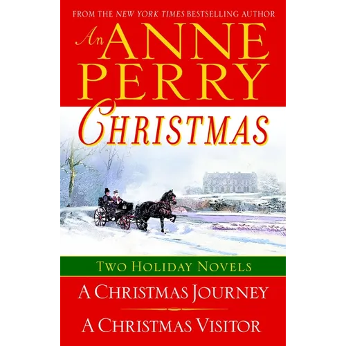 An Anne Perry Christmas: Two Holiday Novels