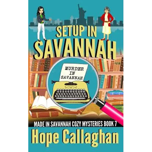 Setup in Savannah: A Made in Savannah Cozy Mystery