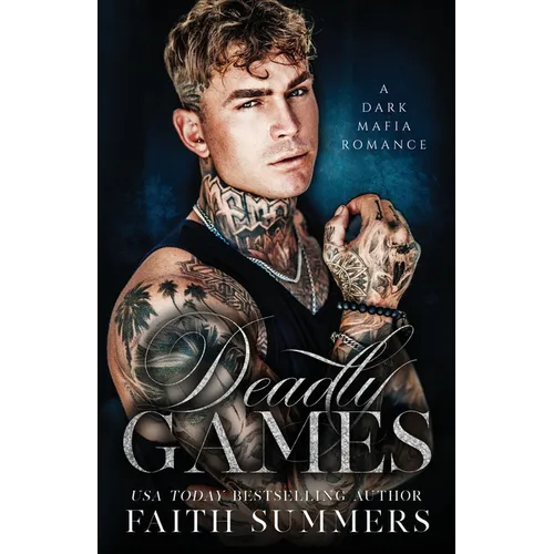 Deadly Games: A Dark Mafia Romance