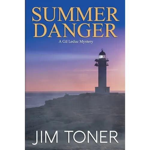 Summer Danger: A Gil Leduc Mystery Novel