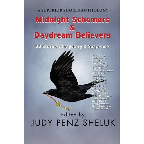 Midnight Schemers & Daydream Believers: 22 Stories of Mystery & Suspense