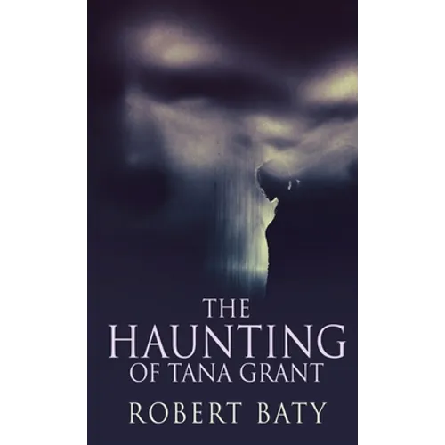 The Haunting Of Tana Grant