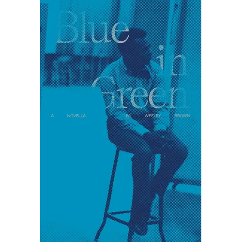Blue in Green: A Novella