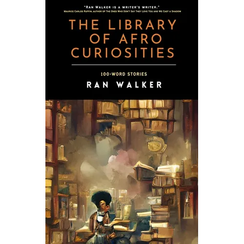 The Library of Afro Curiosities: 100-Word Stories