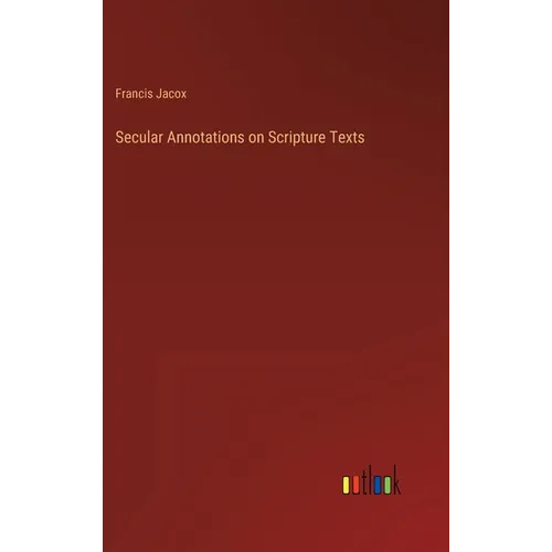 Secular Annotations on Scripture Texts