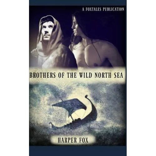 Brothers of the Wild North Sea