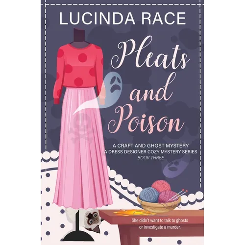 Pleats & Poison LP: A Craft and Ghost Cozy Mystery