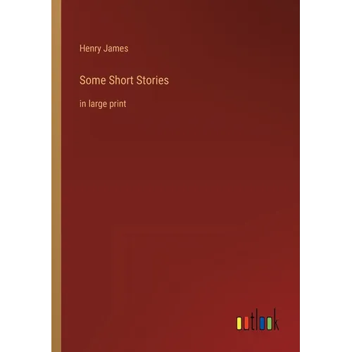 Some Short Stories: in large print