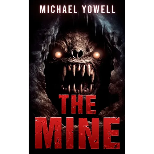 The Mine: A Subterranean Horror