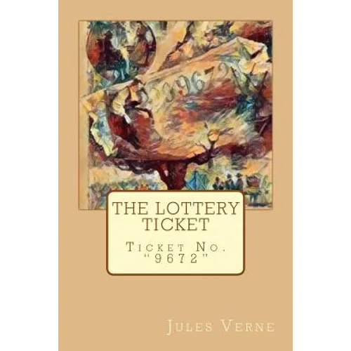 The Lottery Ticket: Ticket No. "9672"