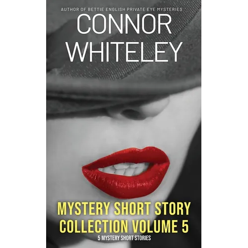 Mystery Short Story Collection Volume 5: 5 Mystery Short Stories