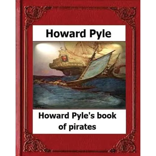 Howard Pyle's Book of Pirates(1921) by Howard Pyle