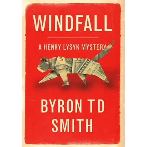 Windfall: A Henry Lysyk Mystery