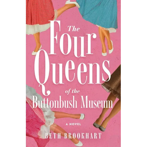 Four Queens of the Buttonbush Museum