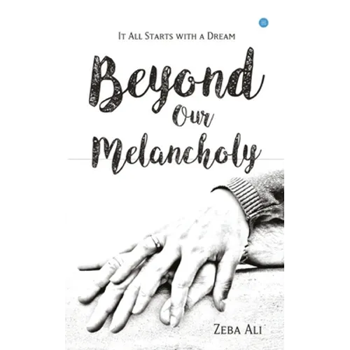 Beyond Our Melancholy