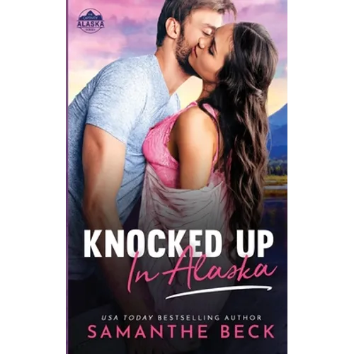 Knocked Up in Alaska