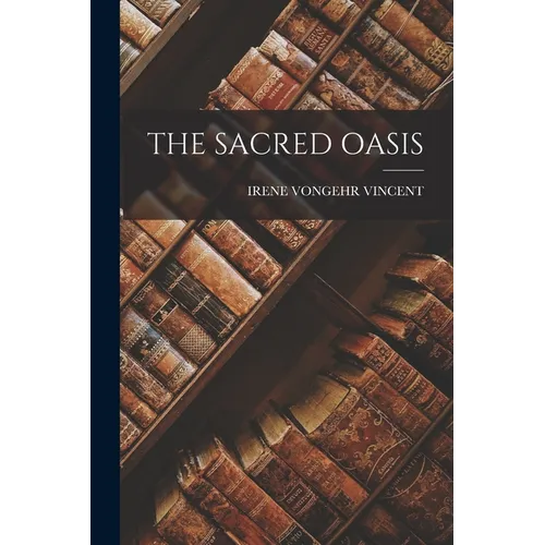 The Sacred Oasis