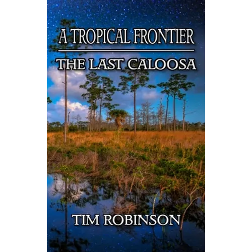 A Tropical Frontier: The Last Caloosa
