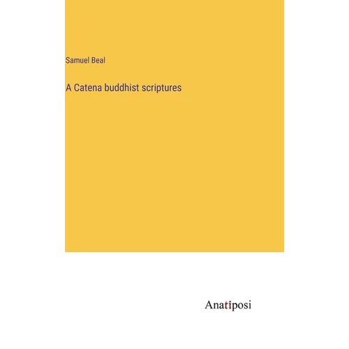A Catena buddhist scriptures
