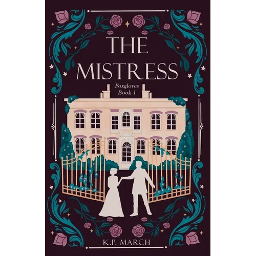 The Mistress: Foxgloves Regency Romance Book 1