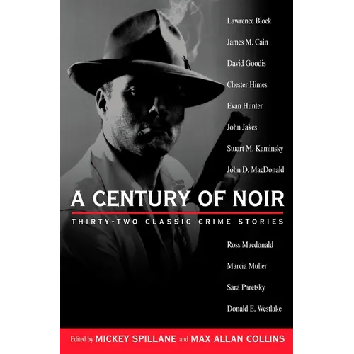 A Century of Noir: Thirty-two Classic Crime Stories