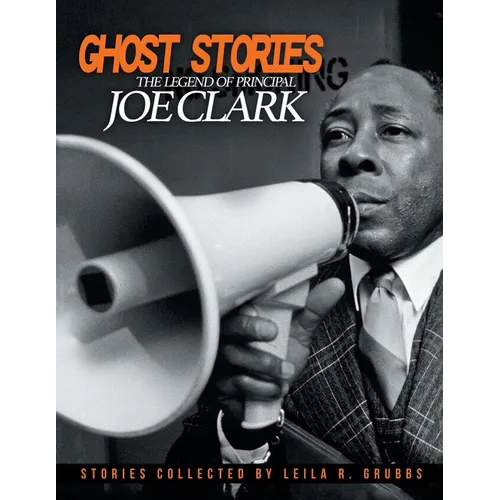 Ghost Stories: The Legend of Principal Joe Clark