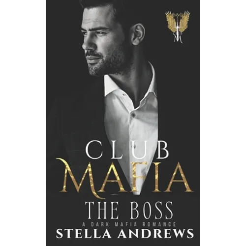 Club Mafia - The Boss: A Dark Mafia Romance