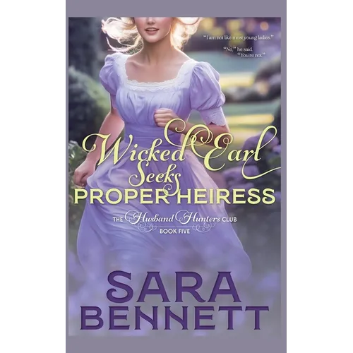 Wicked Earl Seeks Proper Heiress