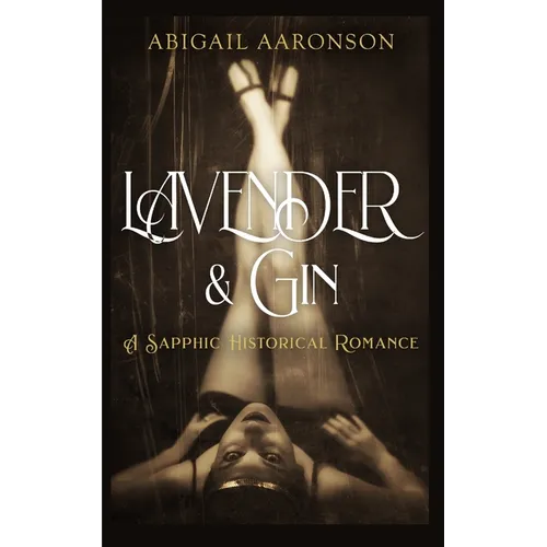 Lavender & Gin: A Sapphic Historical Romance