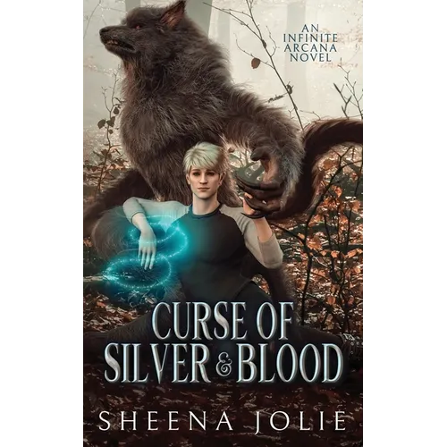 Curse of Silver & Blood: An Infinite Arcana Novella