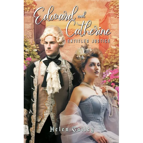 Edward and Catherine: Entitled Justice