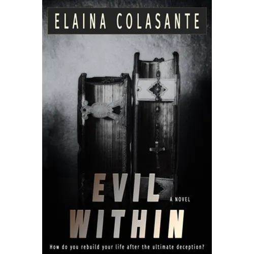 Evil Within: How do you rebuild your life after the ultimate deception?