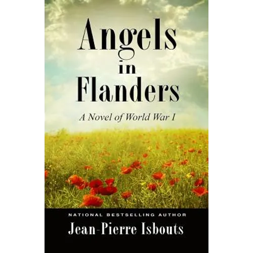 Angels in Flanders: A Novel of World War I