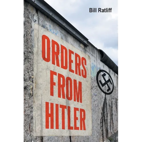 Orders From Hitler