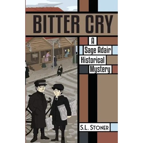 Bitter Cry: A Sage Adair Historical Mystery of the Pacific Northwest