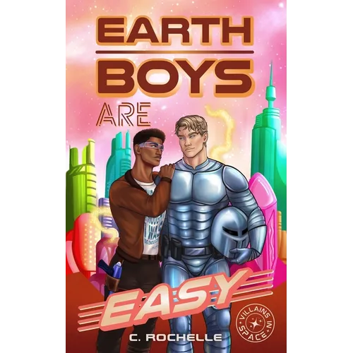 Earth Boys Are Easy: A Superhero x Alien MM Romance
