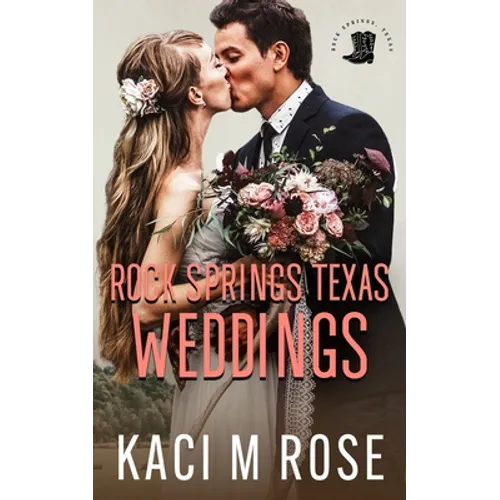 Rock Springs Texas Weddings Novella
