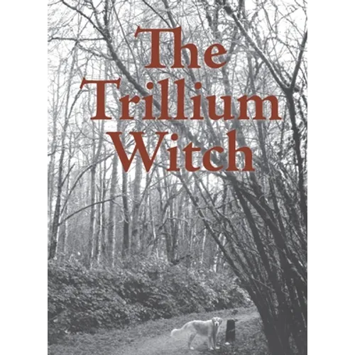 The Trillium Witch