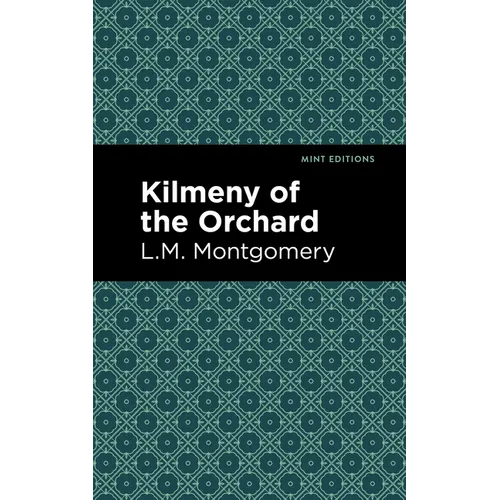 Kilmeny of the Orchard