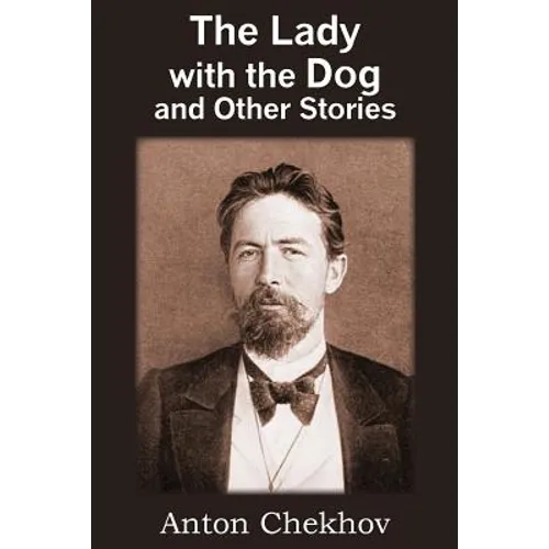 The Lady with the Dog and Other Stories