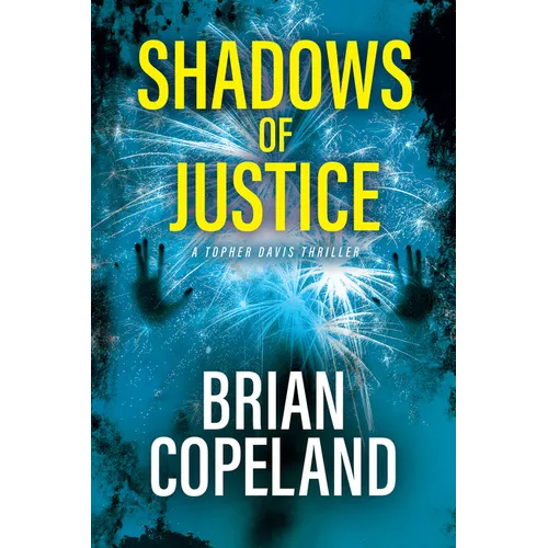 Shadows of Justice: A Topher Davis Thriller