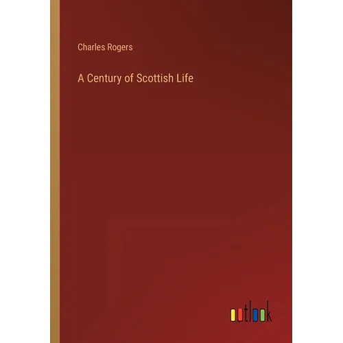 A Century of Scottish Life