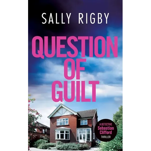 Question of Guilt: A Midlands Crime Thriller