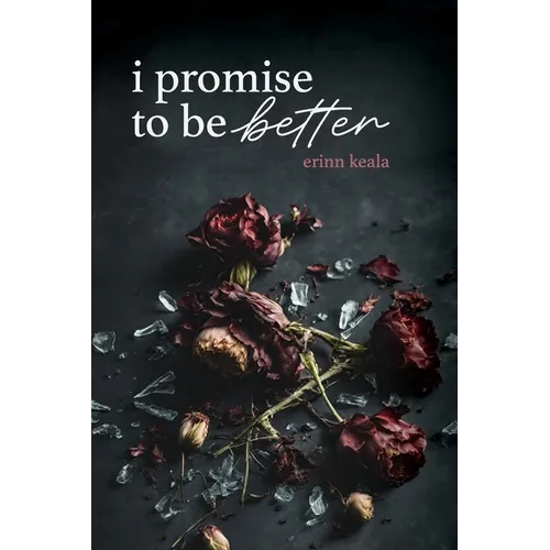 I Promise to Be Better