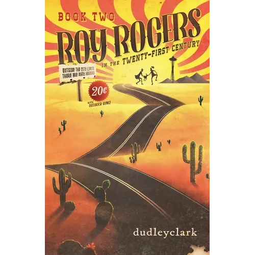 Roy Rogers in the Twenty-First Century Book 2